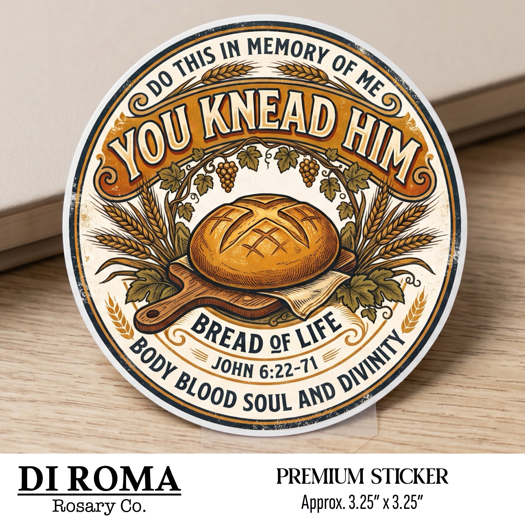 You Knead Him Eucharist Premium Sticker