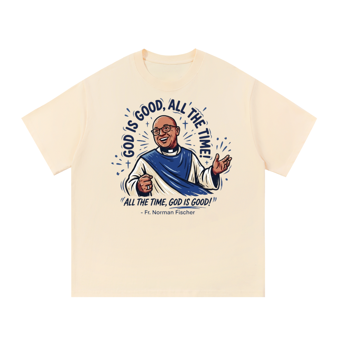 Fr. Norm God is Good T-Shirt